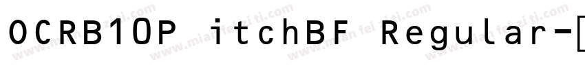 OCRB10P itchBF Regular字体转换